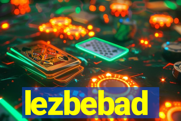 lezbebad