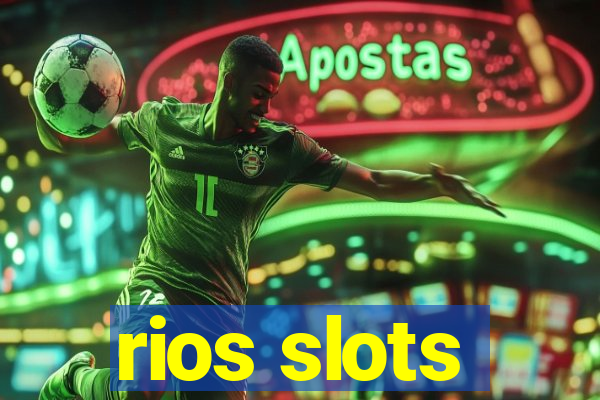 rios slots