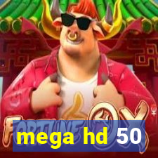 mega hd 50