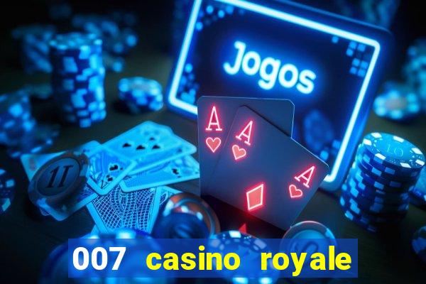 007 casino royale com legendas dublado via torret