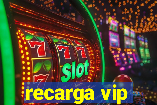 recarga vip