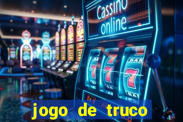 jogo de truco grátis 360