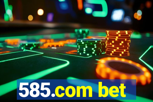 585.com bet