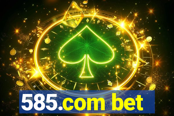 585.com bet