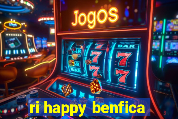 ri happy benfica