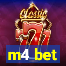 m4 bet