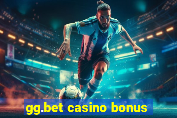 gg.bet casino bonus