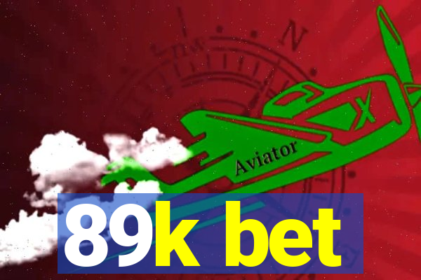 89k bet