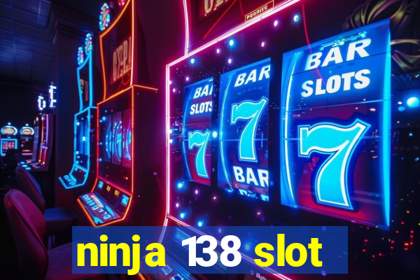 ninja 138 slot