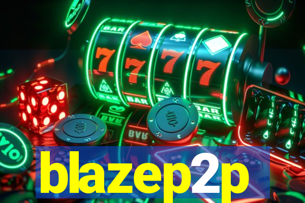 blazep2p