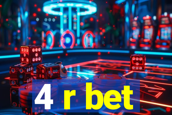 4 r bet