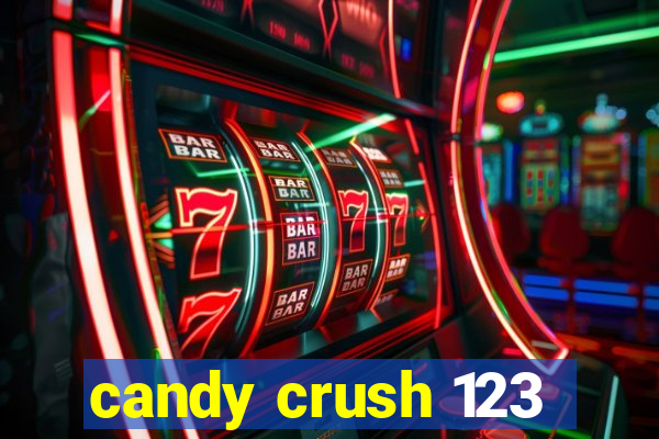 candy crush 123