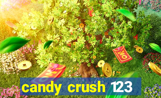 candy crush 123