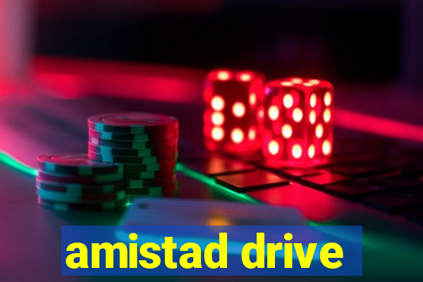 amistad drive