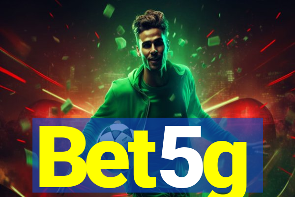 Bet5g