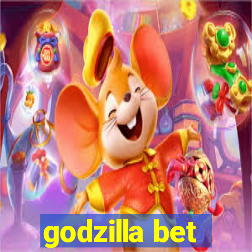 godzilla bet