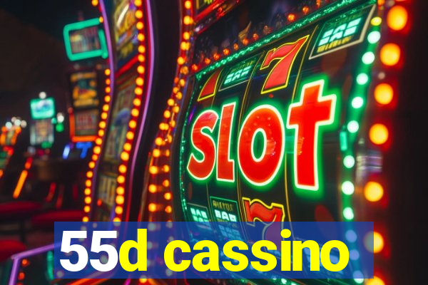 55d cassino