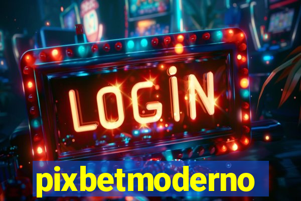 pixbetmoderno