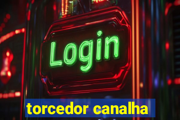 torcedor canalha