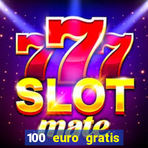 100 euro gratis casino ohne einzahlung