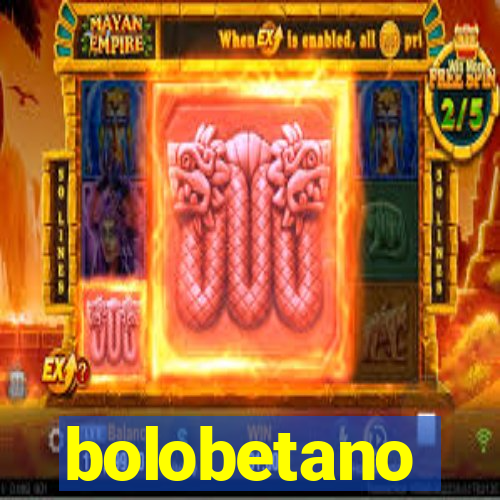 bolobetano