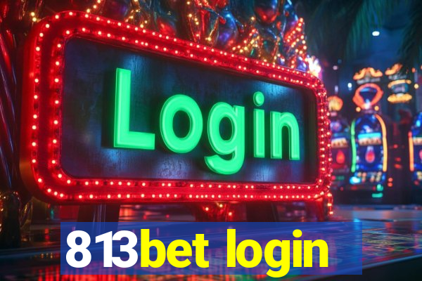 813bet login