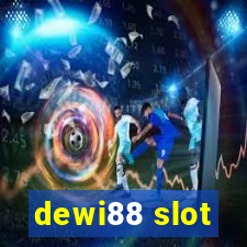 dewi88 slot