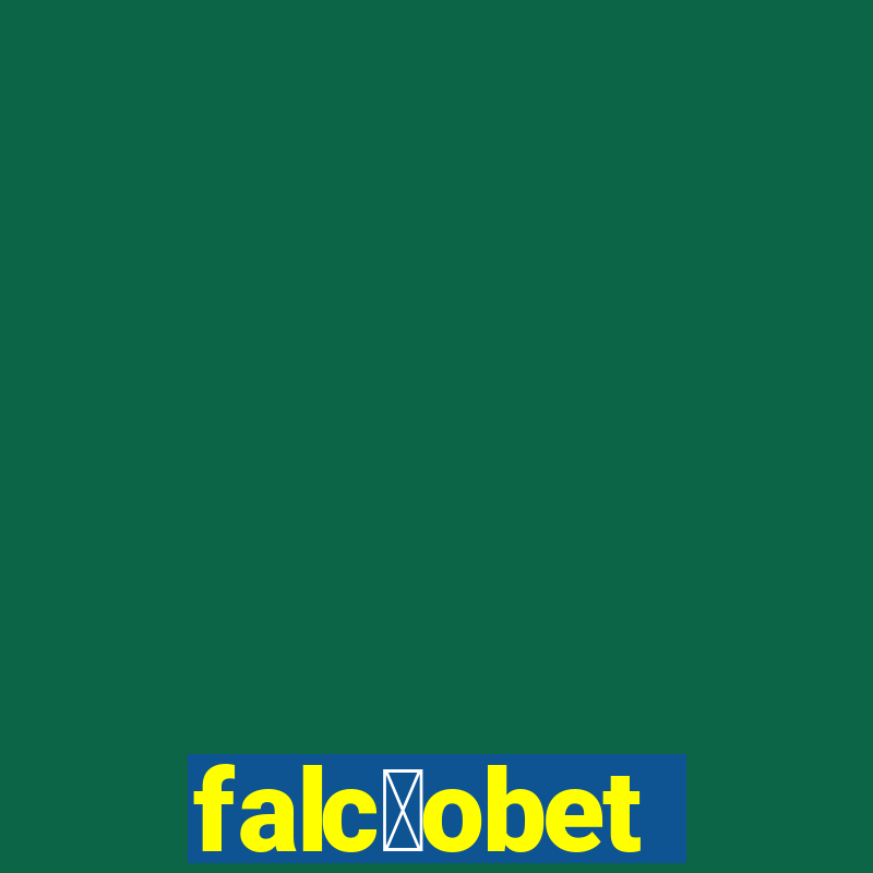 falc茫obet