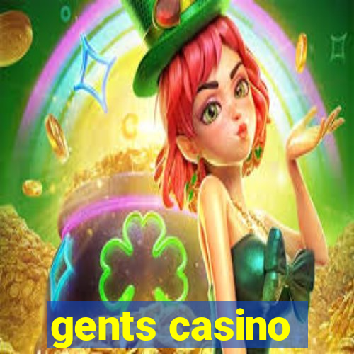 gents casino