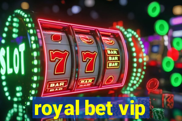 royal bet vip