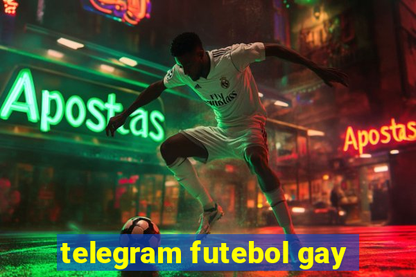 telegram futebol gay