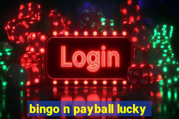 bingo n payball lucky