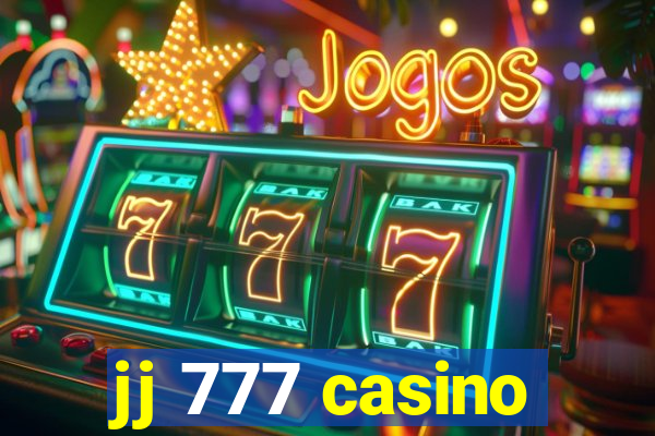 jj 777 casino