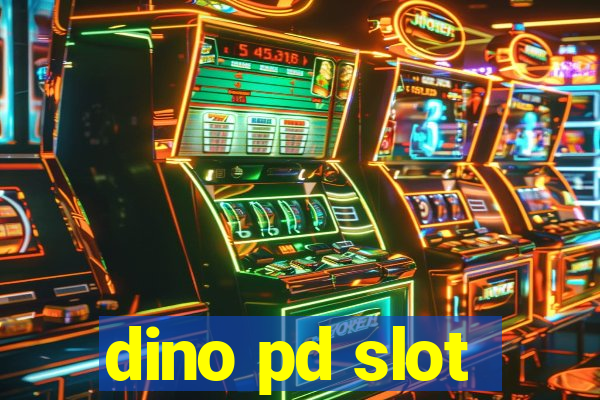 dino pd slot