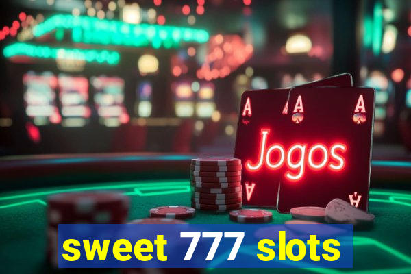 sweet 777 slots