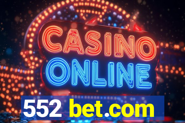 552 bet.com