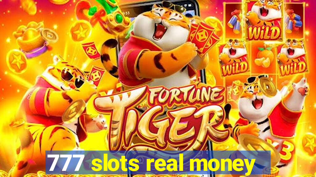 777 slots real money