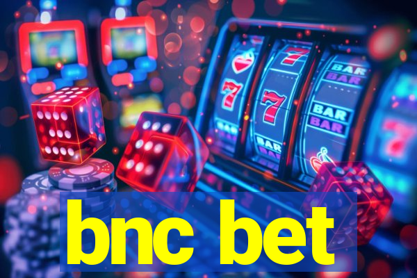 bnc bet