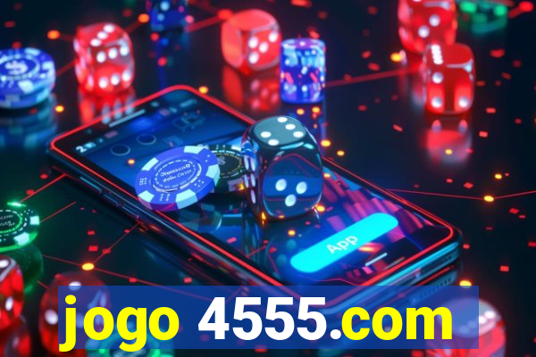 jogo 4555.com