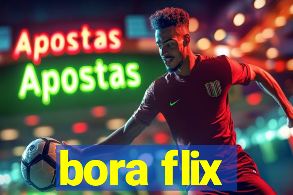 bora flix