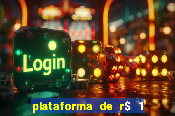 plataforma de r$ 1 para jogar