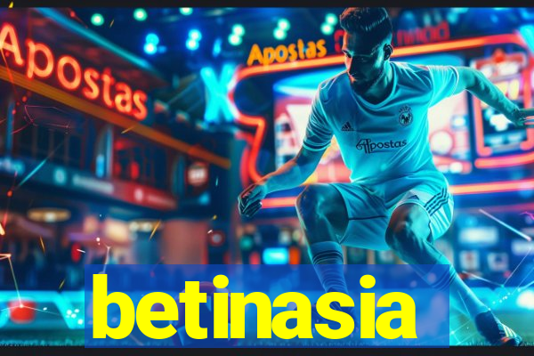 betinasia