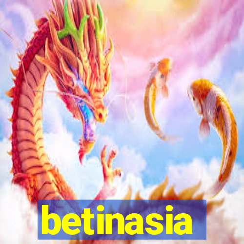 betinasia