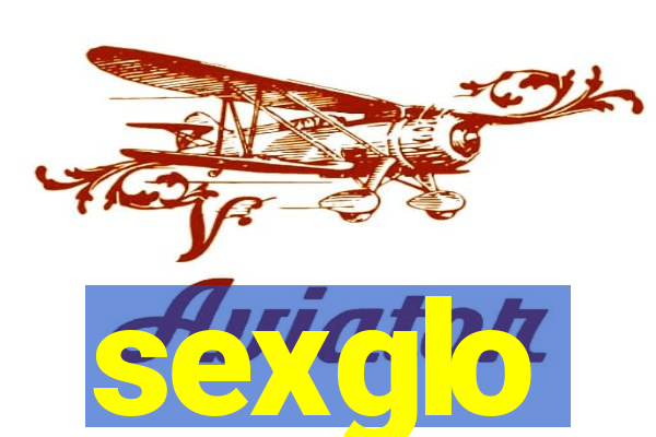 sexglo