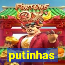 putinhas