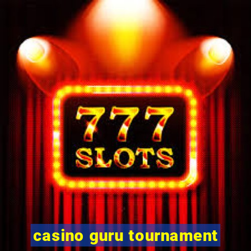 casino guru tournament