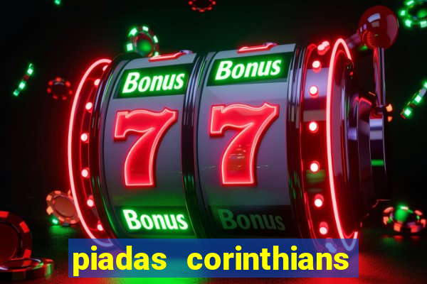 piadas corinthians x palmeiras