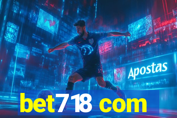 bet718 com