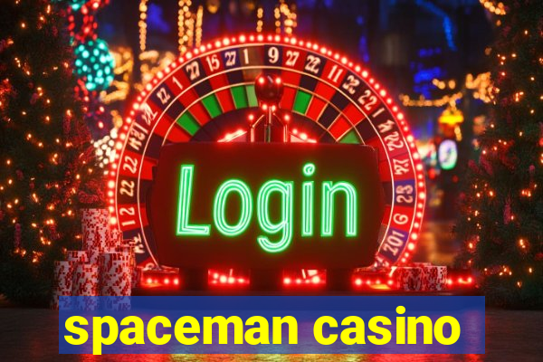 spaceman casino