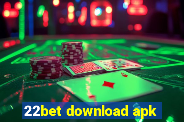 22bet download apk